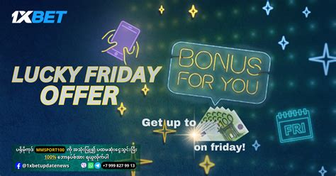1xbet happy friday offer|Lucky Friday offer .